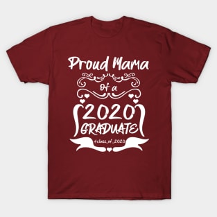 Proud Mama of a 2020 Graduate T-Shirt